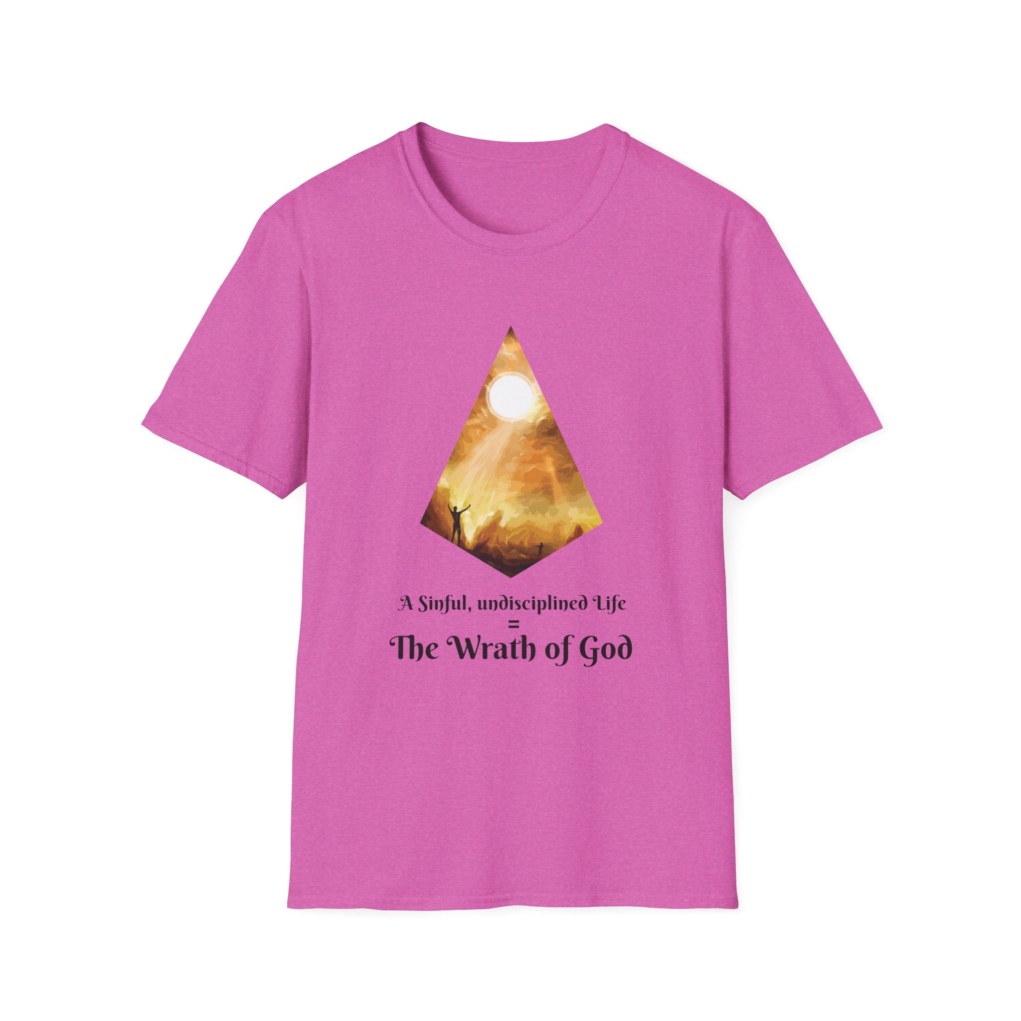 A Sinful, undisciplined life = The Wrath of God