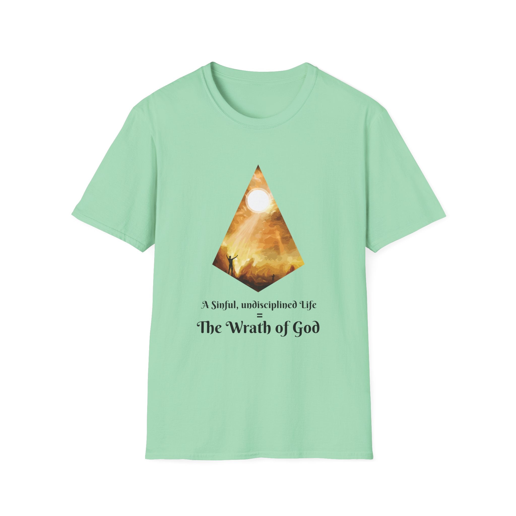 A Sinful, undisciplined life = The Wrath of God
