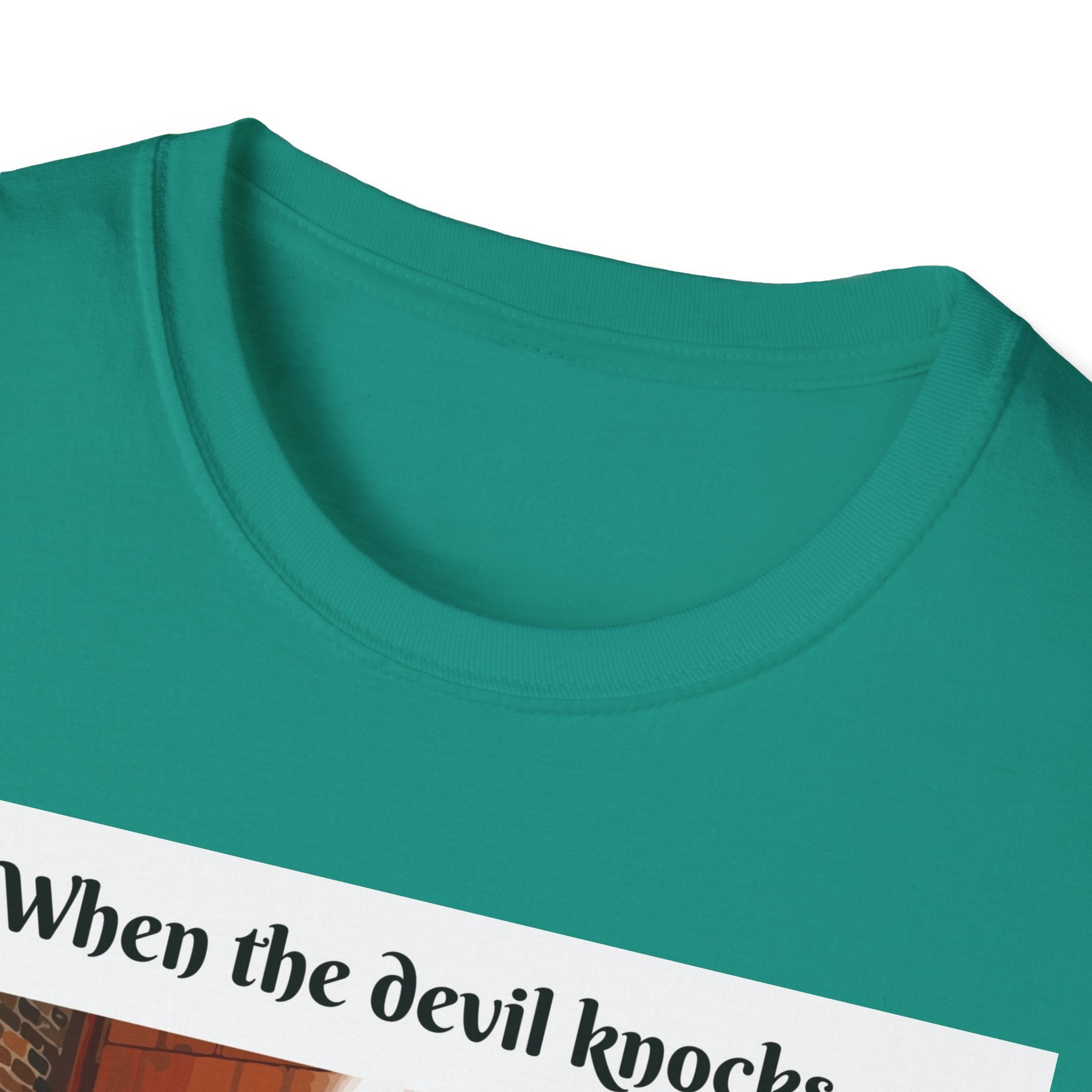 When the devil knocks/ Ask Jesus to answer the door!