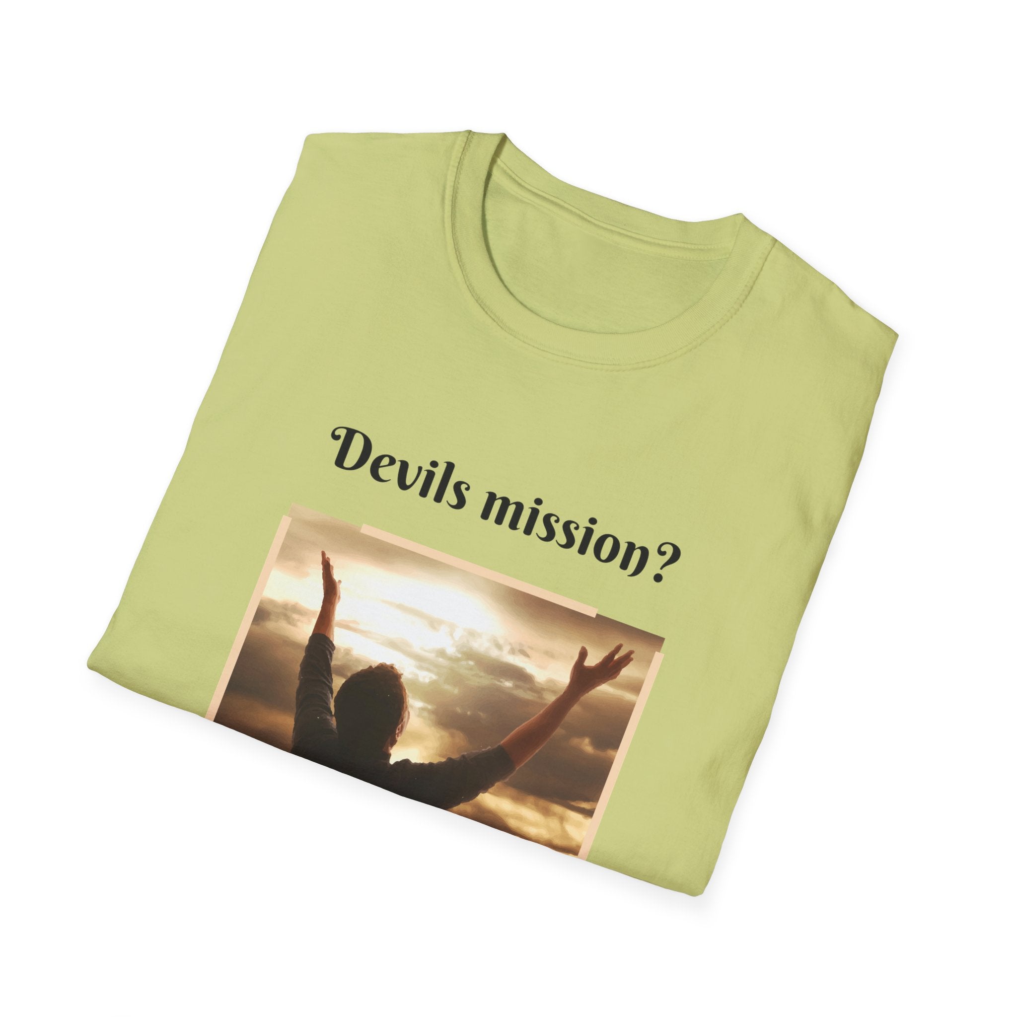 Devils mission? To make us doubt God!