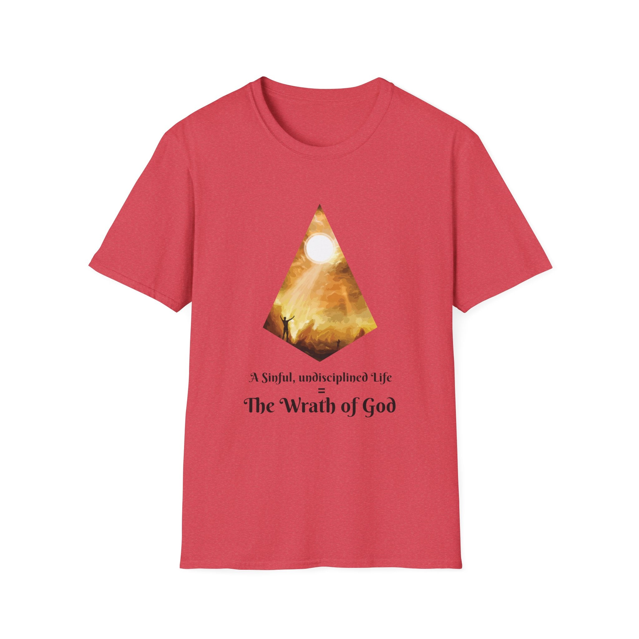 A Sinful, undisciplined life = The Wrath of God