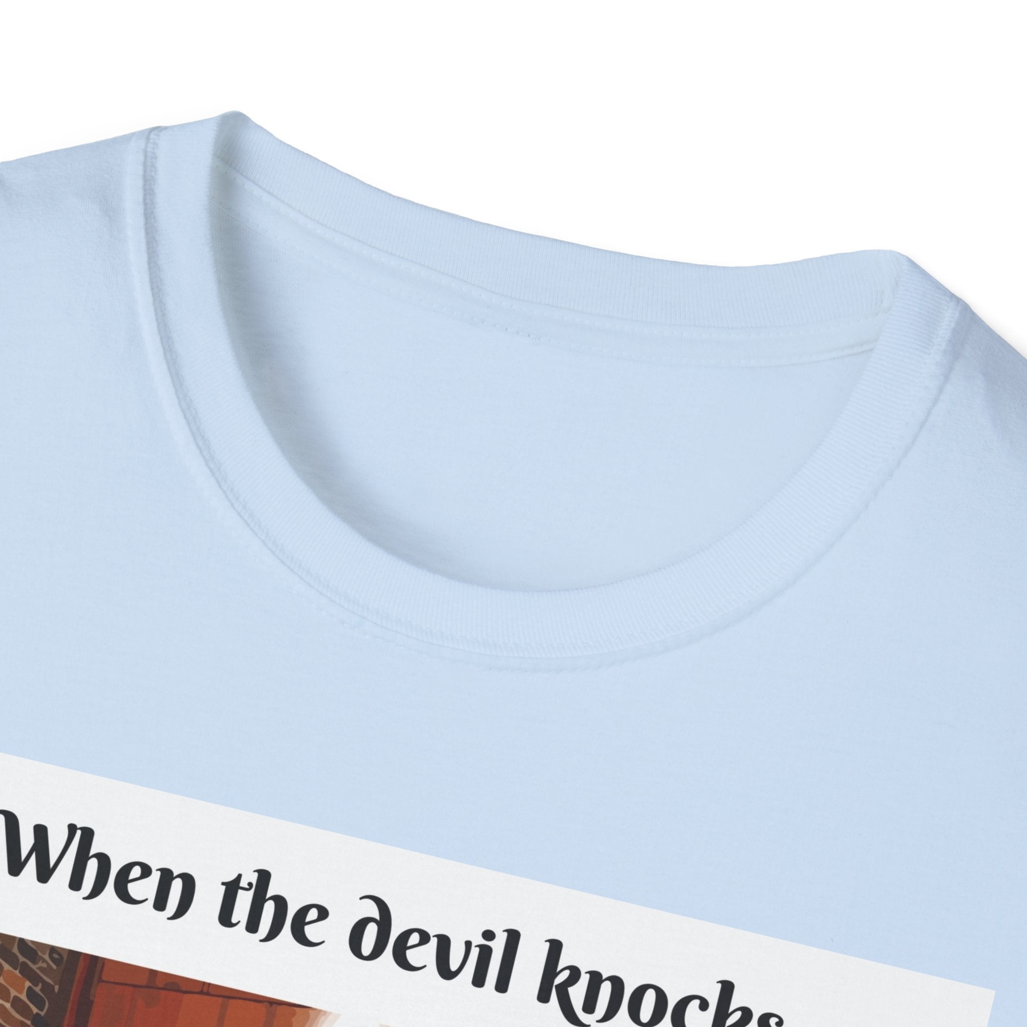 When the devil knocks/ Ask Jesus to answer the door!