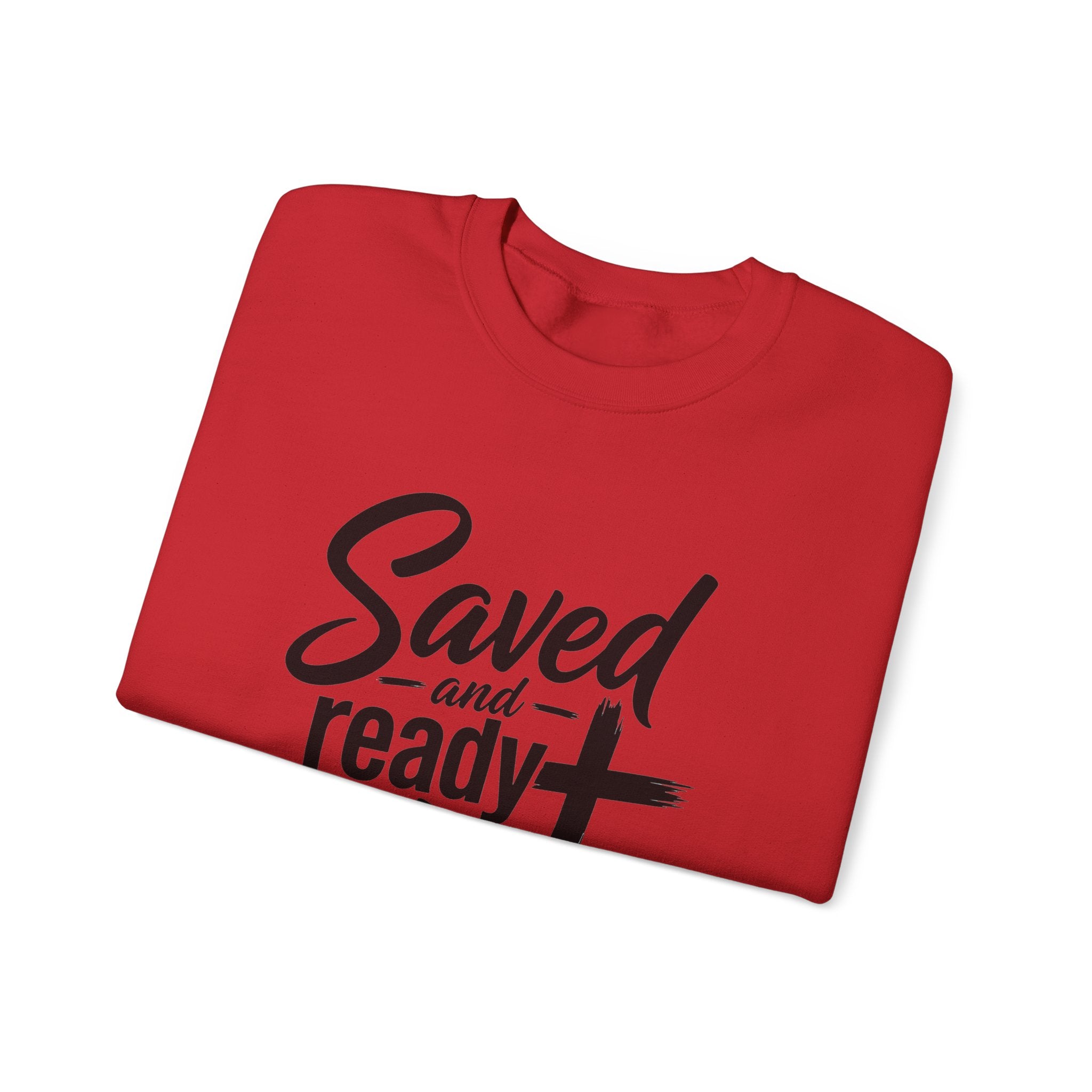 Saved and Ready 4 Jesus    Crewneck Sweatshirt — Christian Faith Graphic Sweatshirt