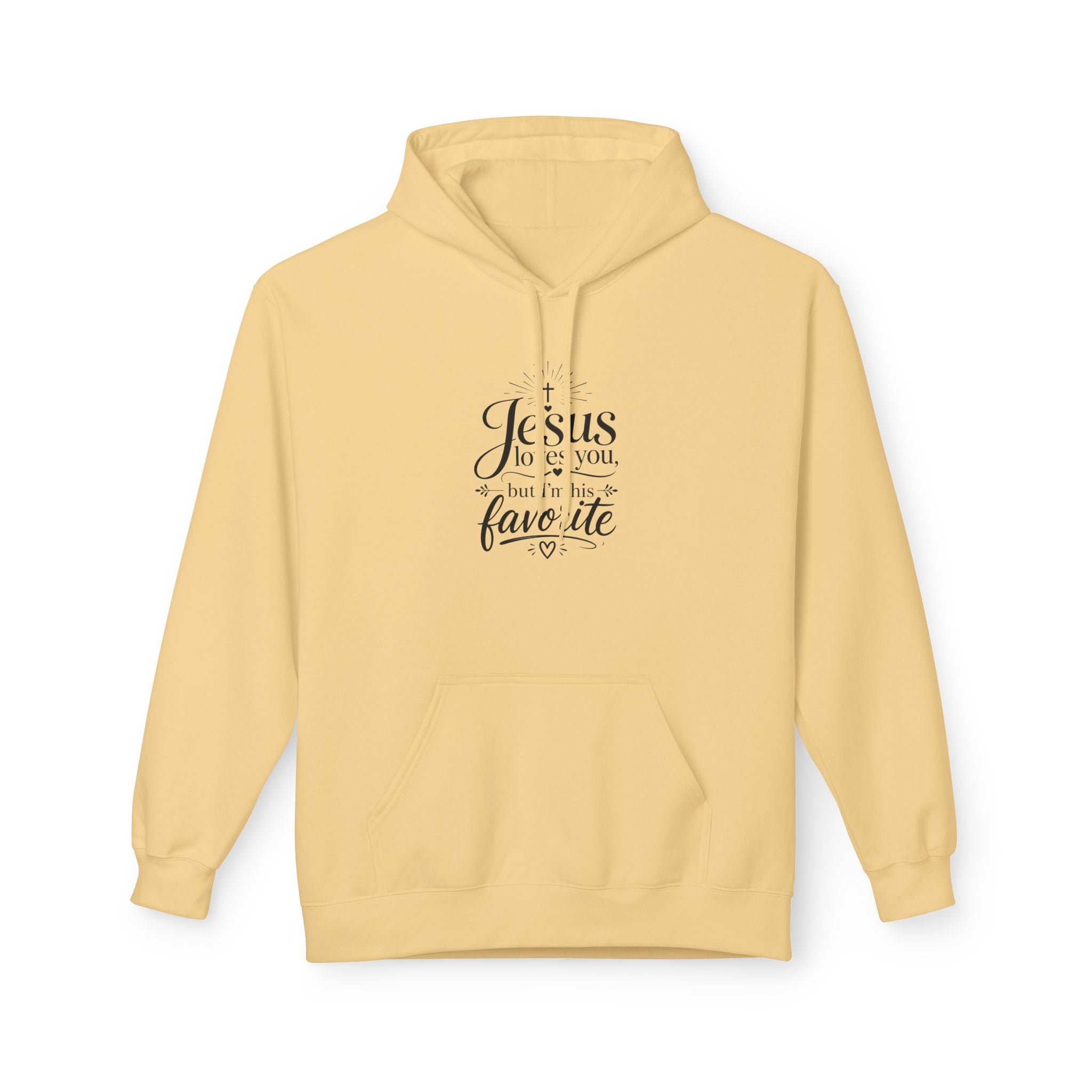 Christian Hoodie — "Jesus loves you, but I'm his favorite"  Minimal Script Pullover