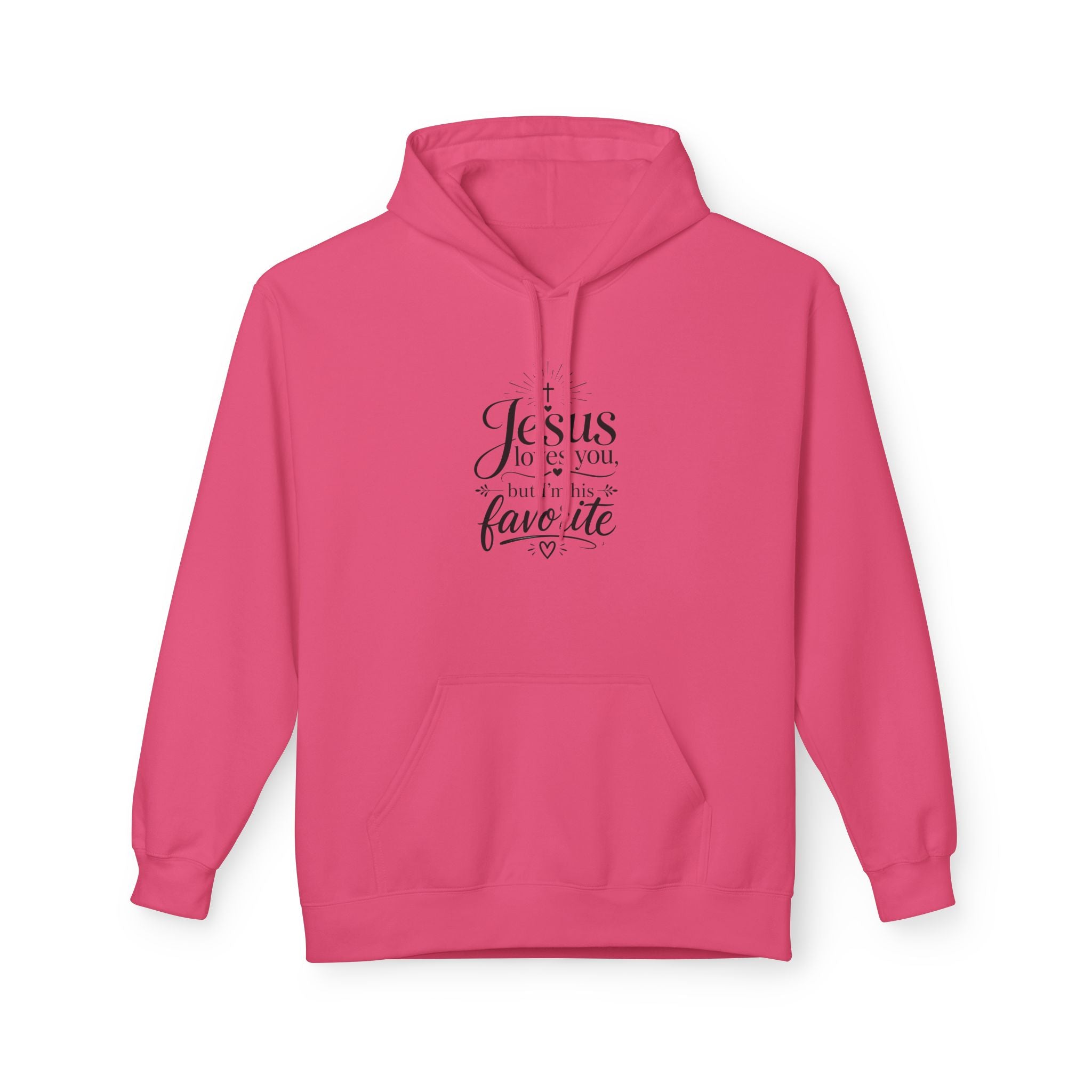 Christian Hoodie — "Jesus loves you, but I'm his favorite"  Minimal Script Pullover