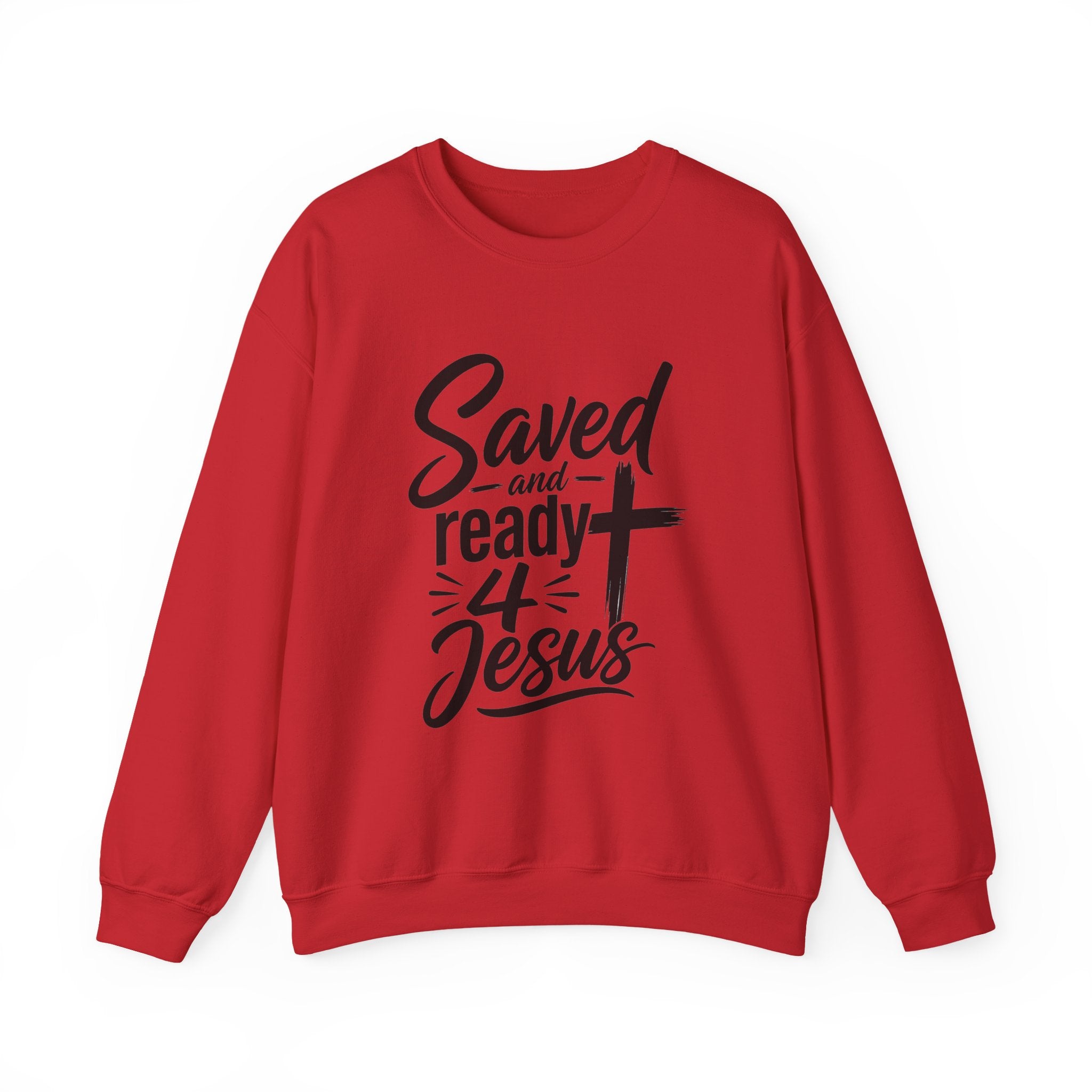 Saved and Ready 4 Jesus    Crewneck Sweatshirt — Christian Faith Graphic Sweatshirt