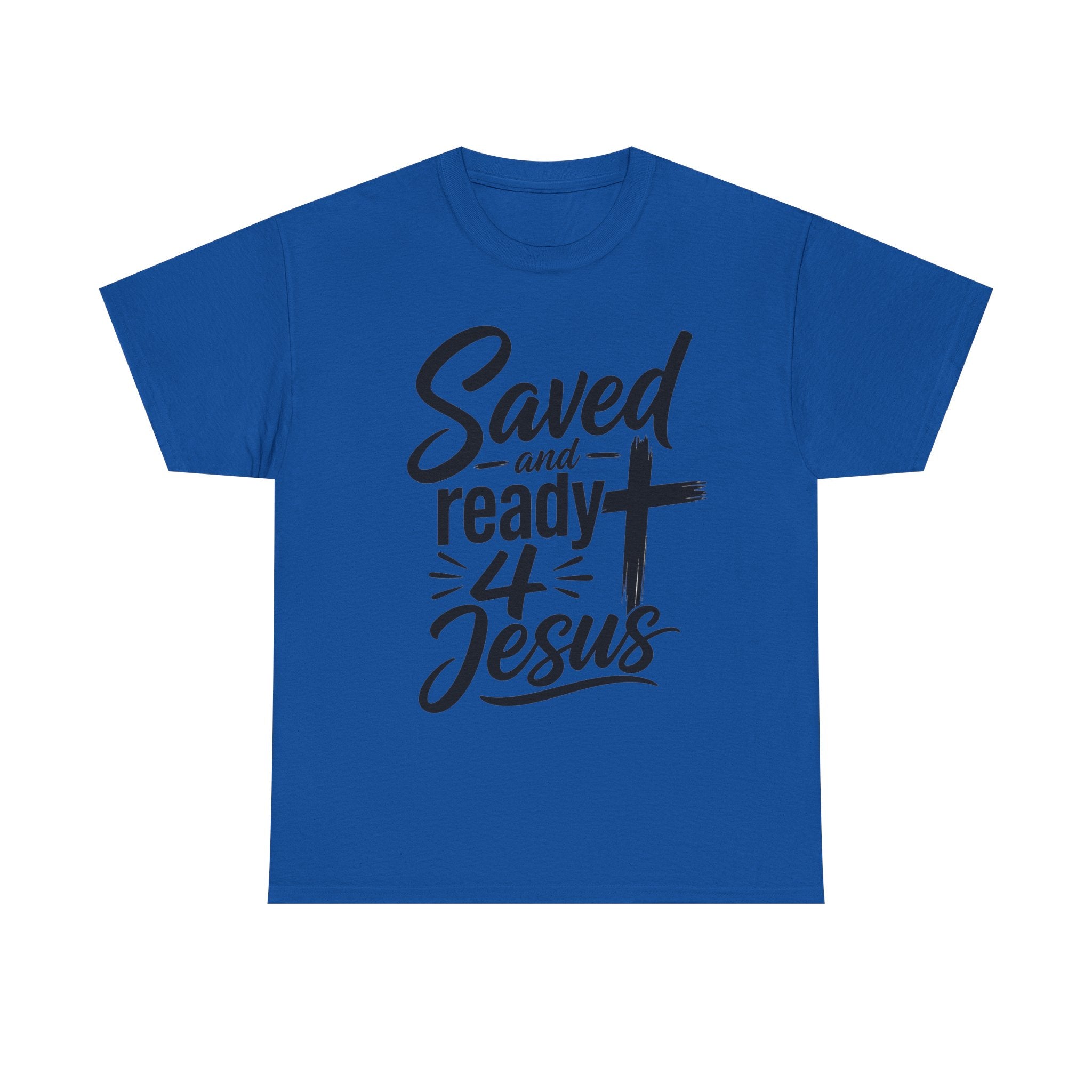 Saved and Ready 4 Jesus T-Shirt — Christian Faith Tee with Cross