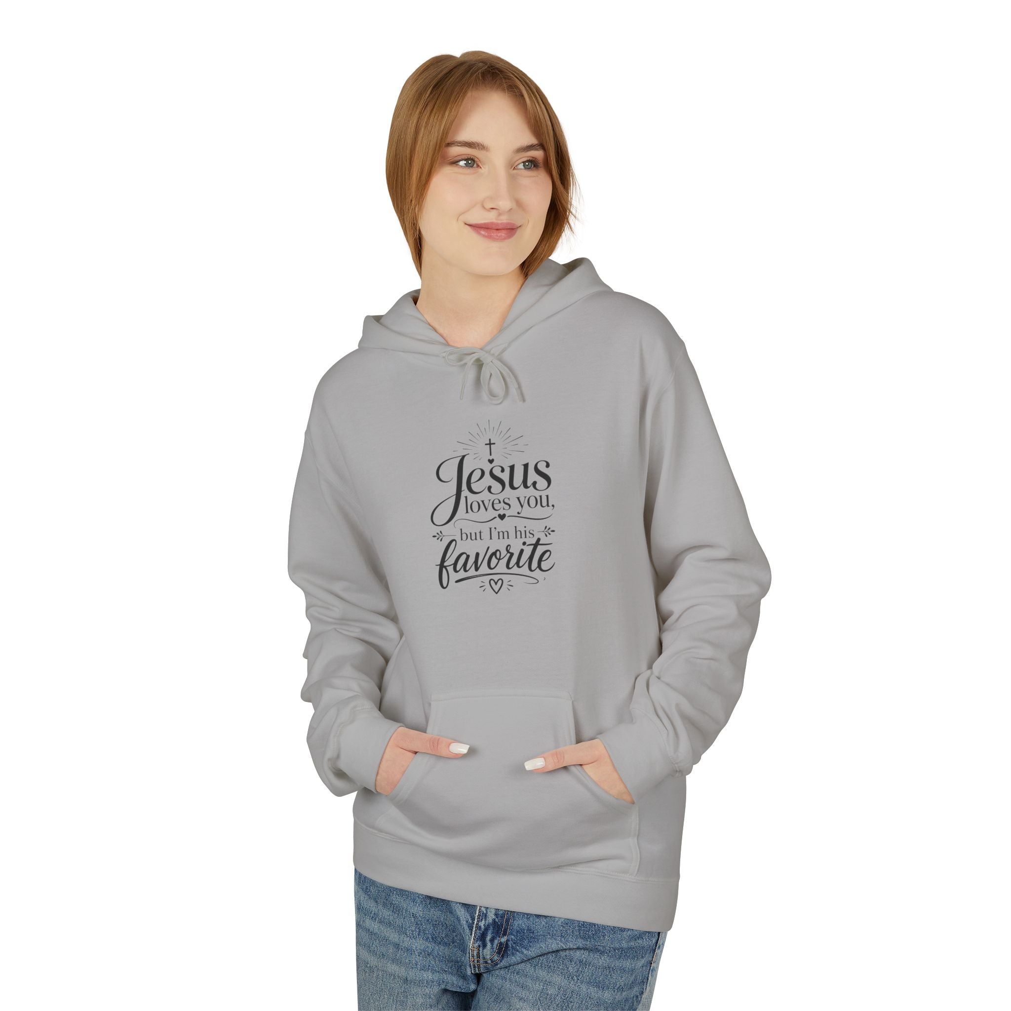 Christian Hoodie — "Jesus loves you, but I'm his favorite"  Minimal Script Pullover