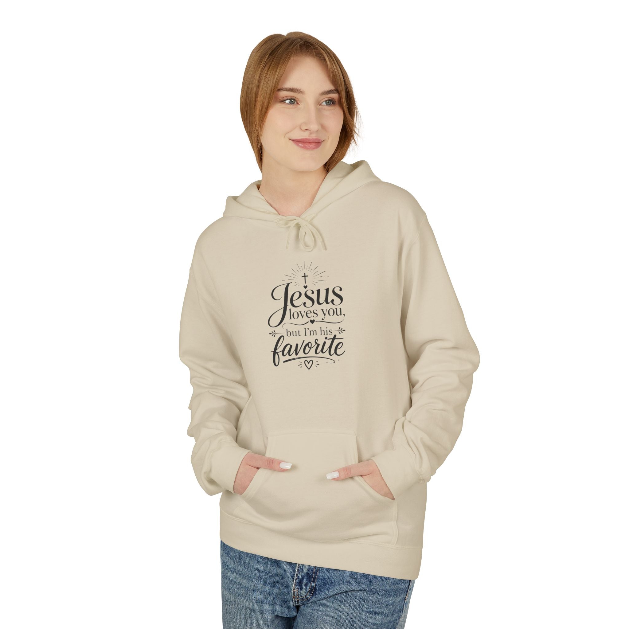 Christian Hoodie — "Jesus loves you, but I'm his favorite"  Minimal Script Pullover
