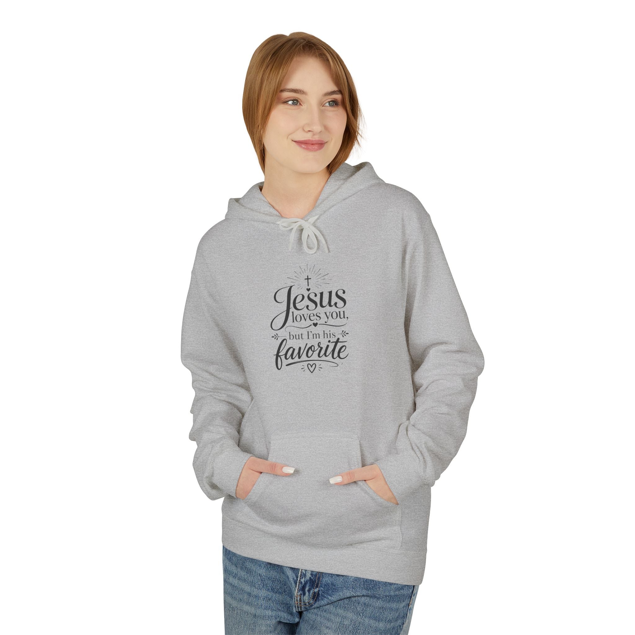 Christian Hoodie — "Jesus loves you, but I'm his favorite"  Minimal Script Pullover