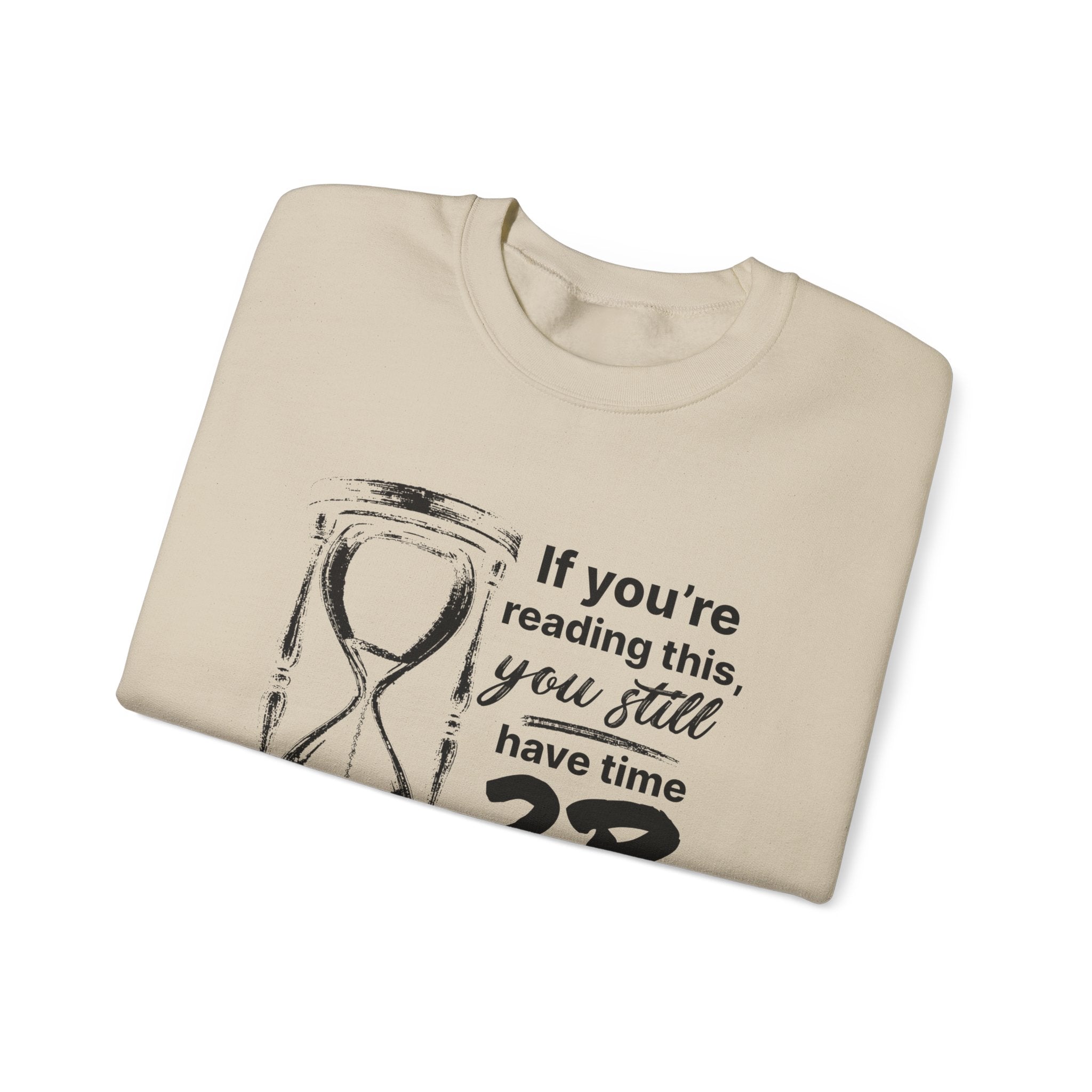 Religious Saved Sweatshirt — “If You’re Reading This You Still Have Time 2B Saved” Crewneck