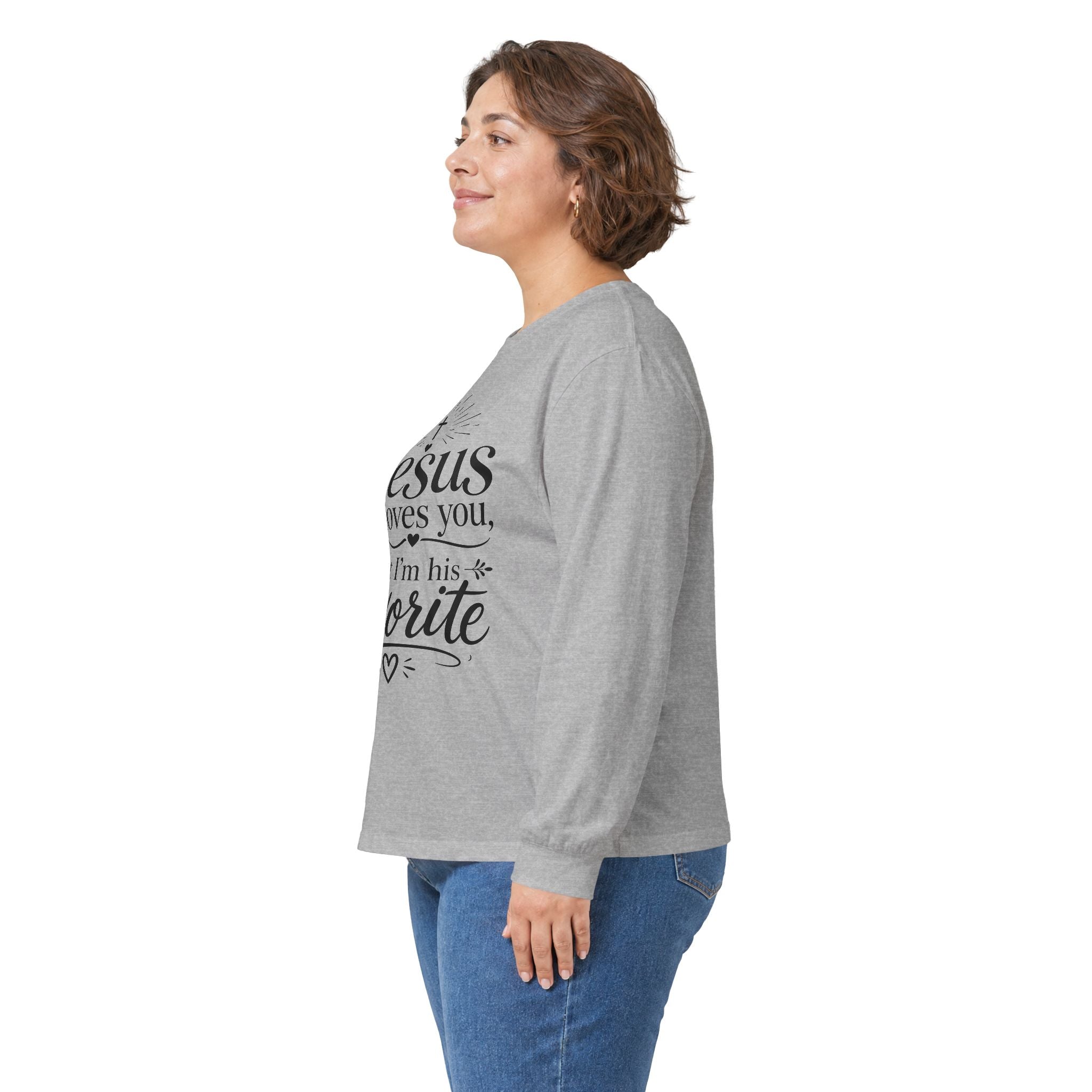 "Jesus Loves You, But I’m His Favorite" Long Sleeve Tee