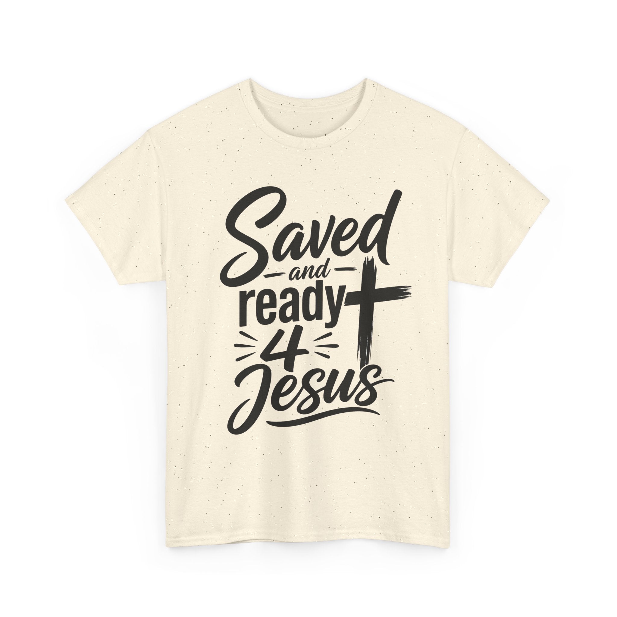 Saved and Ready 4 Jesus T-Shirt — Christian Faith Tee with Cross