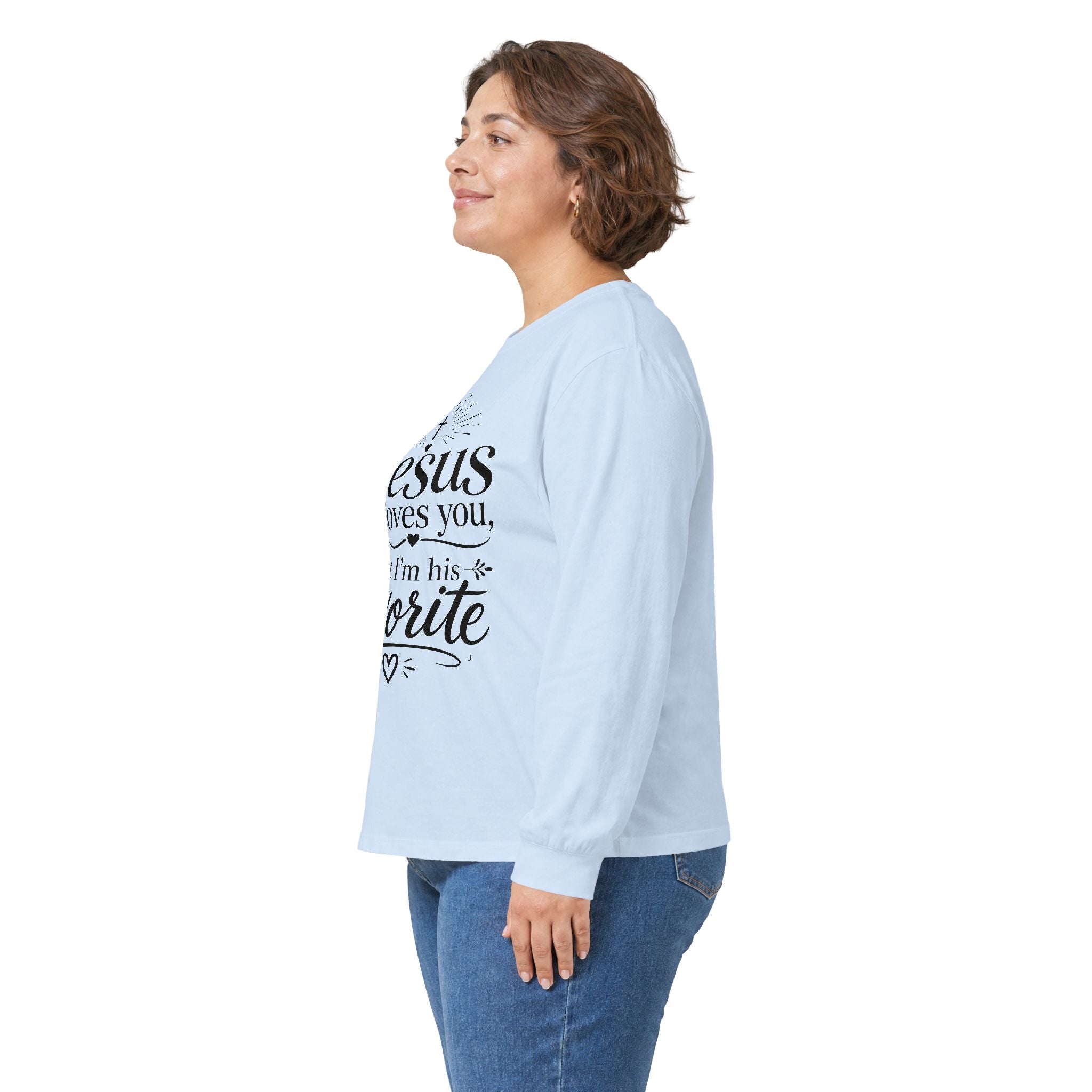 "Jesus Loves You, But I’m His Favorite" Long Sleeve Tee