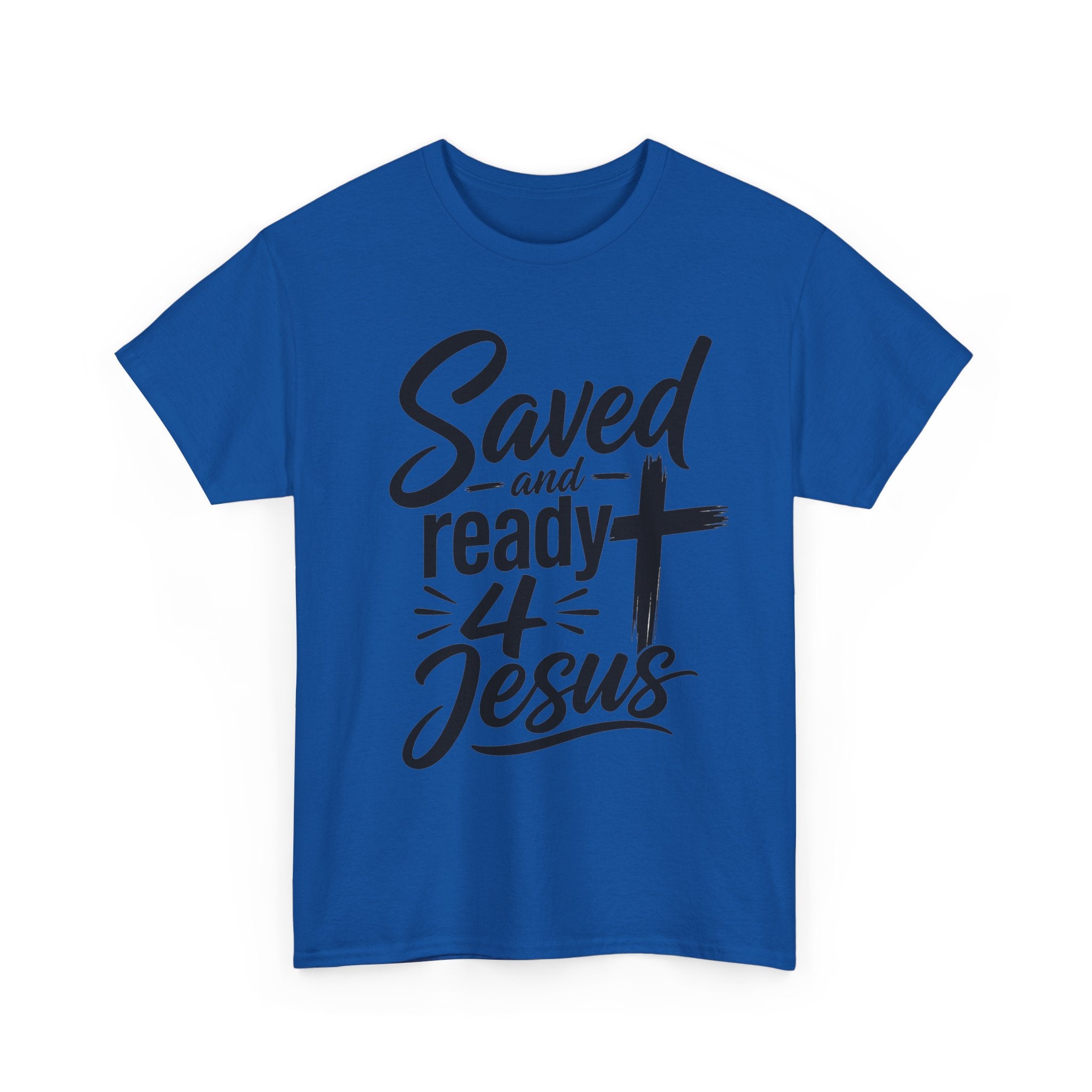 Saved and Ready 4 Jesus T-Shirt — Christian Faith Tee with Cross
