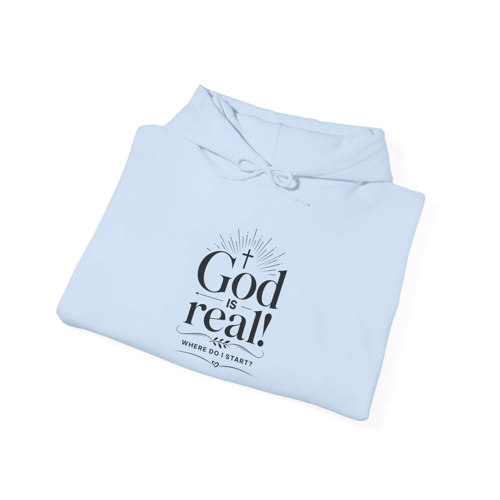 Christian 'God is Real! Where do I start? ' Minimalist Hoodie — Faith-Based Inspirational Sweatshirt