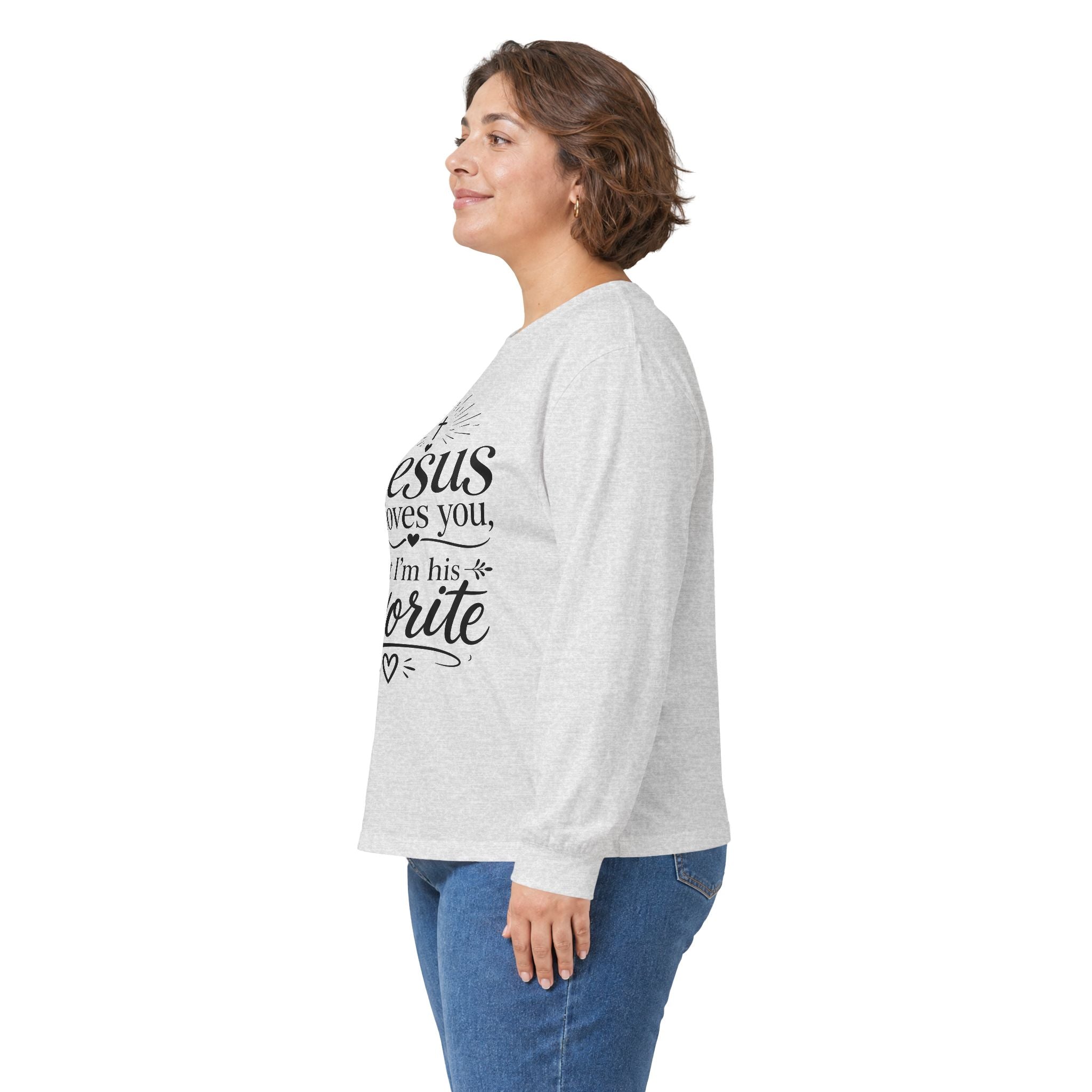 "Jesus Loves You, But I’m His Favorite" Long Sleeve Tee