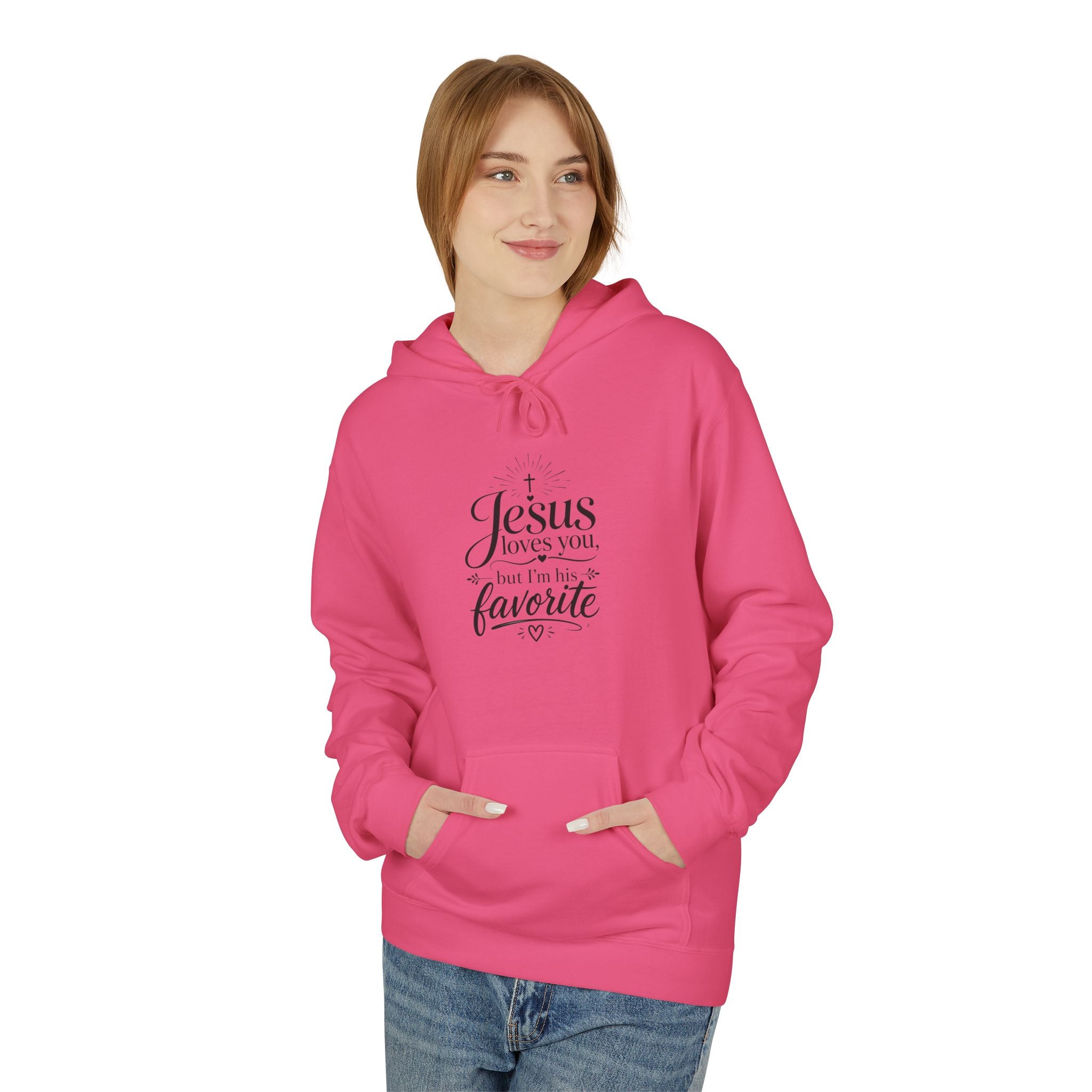 Christian Hoodie — "Jesus loves you, but I'm his favorite"  Minimal Script Pullover