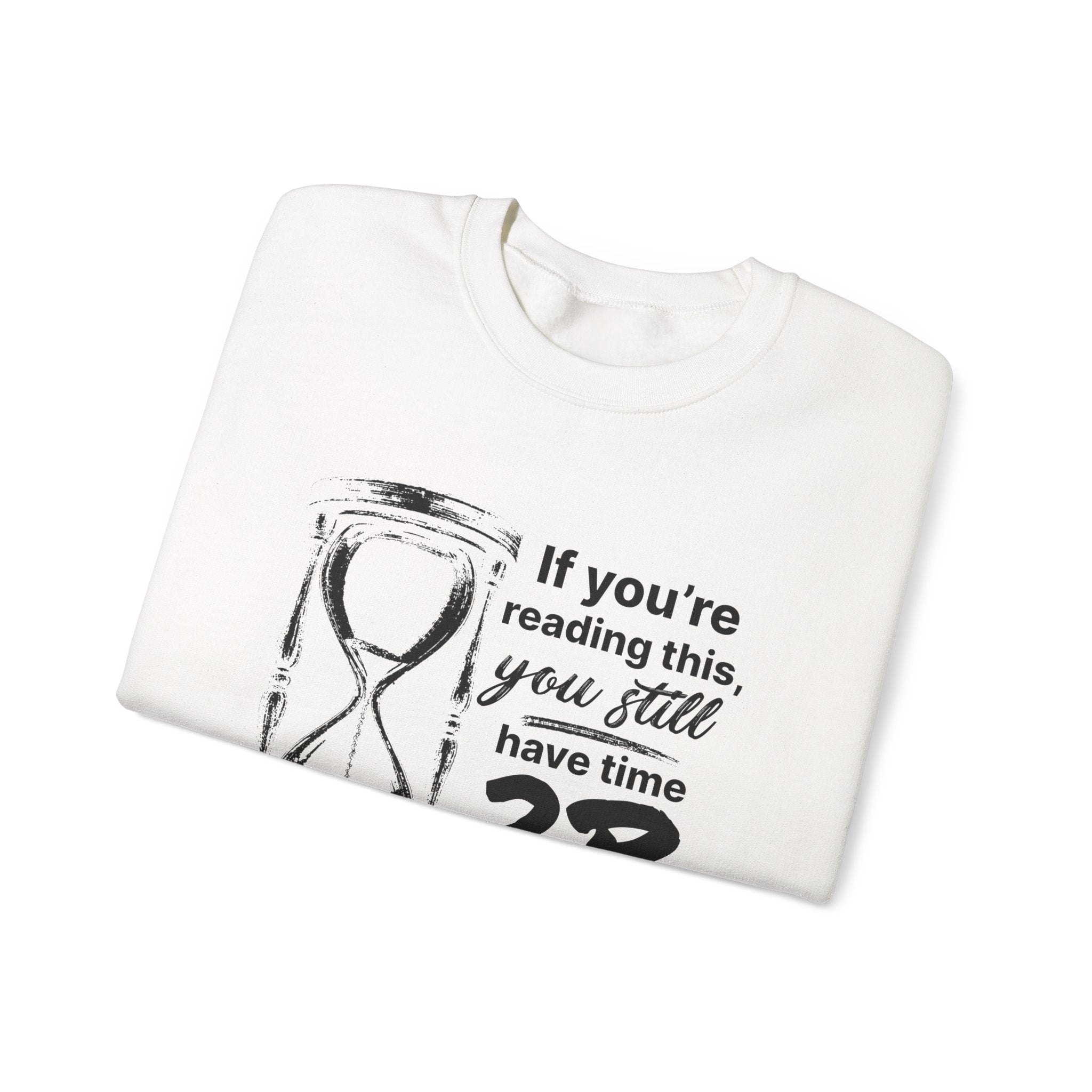 Religious Saved Sweatshirt — “If You’re Reading This You Still Have Time 2B Saved” Crewneck
