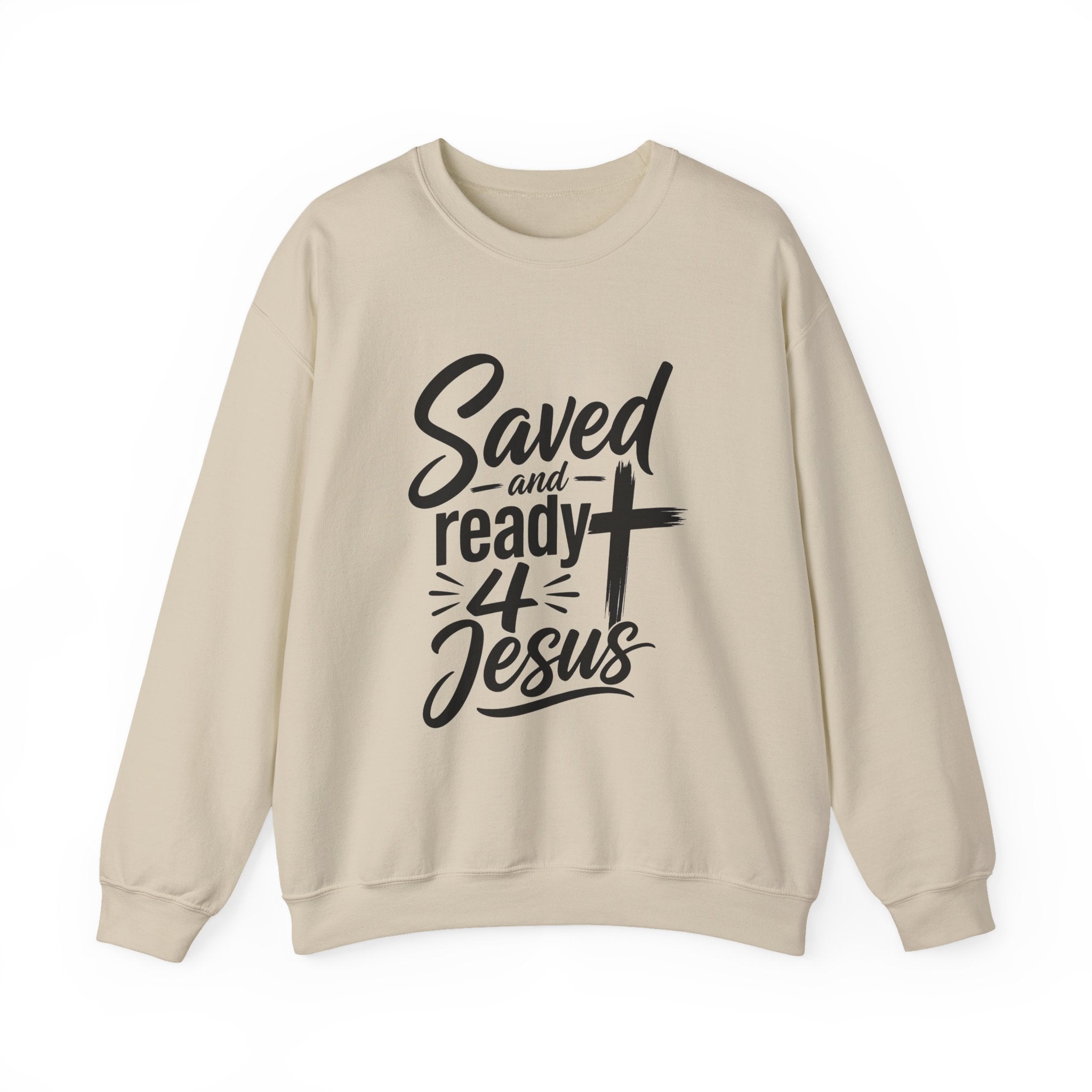 Saved and Ready 4 Jesus    Crewneck Sweatshirt — Christian Faith Graphic Sweatshirt