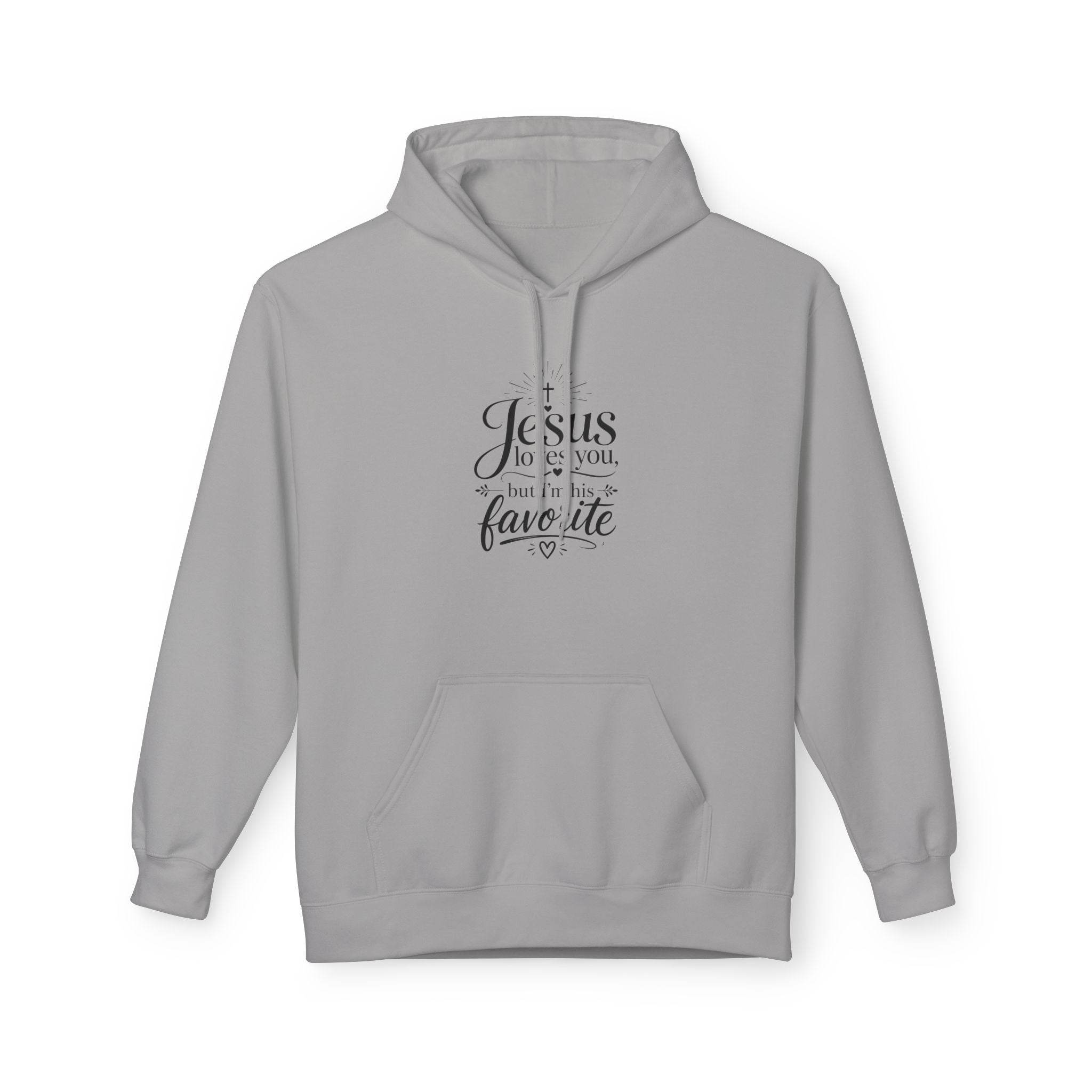 Christian Hoodie — "Jesus loves you, but I'm his favorite"  Minimal Script Pullover