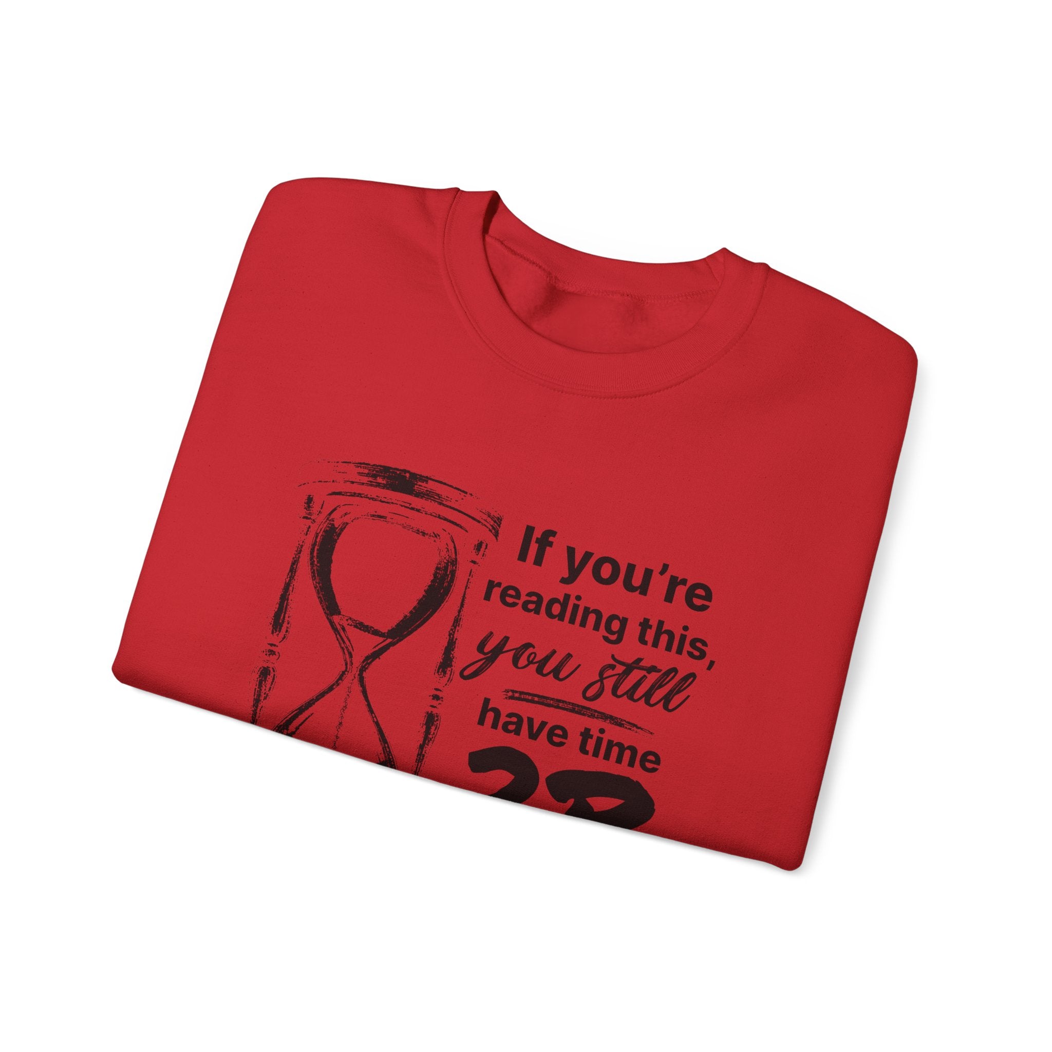 Religious Saved Sweatshirt — “If You’re Reading This You Still Have Time 2B Saved” Crewneck